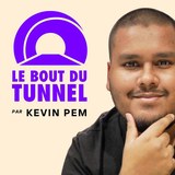 Le Bout du Tunnel, mon podcast